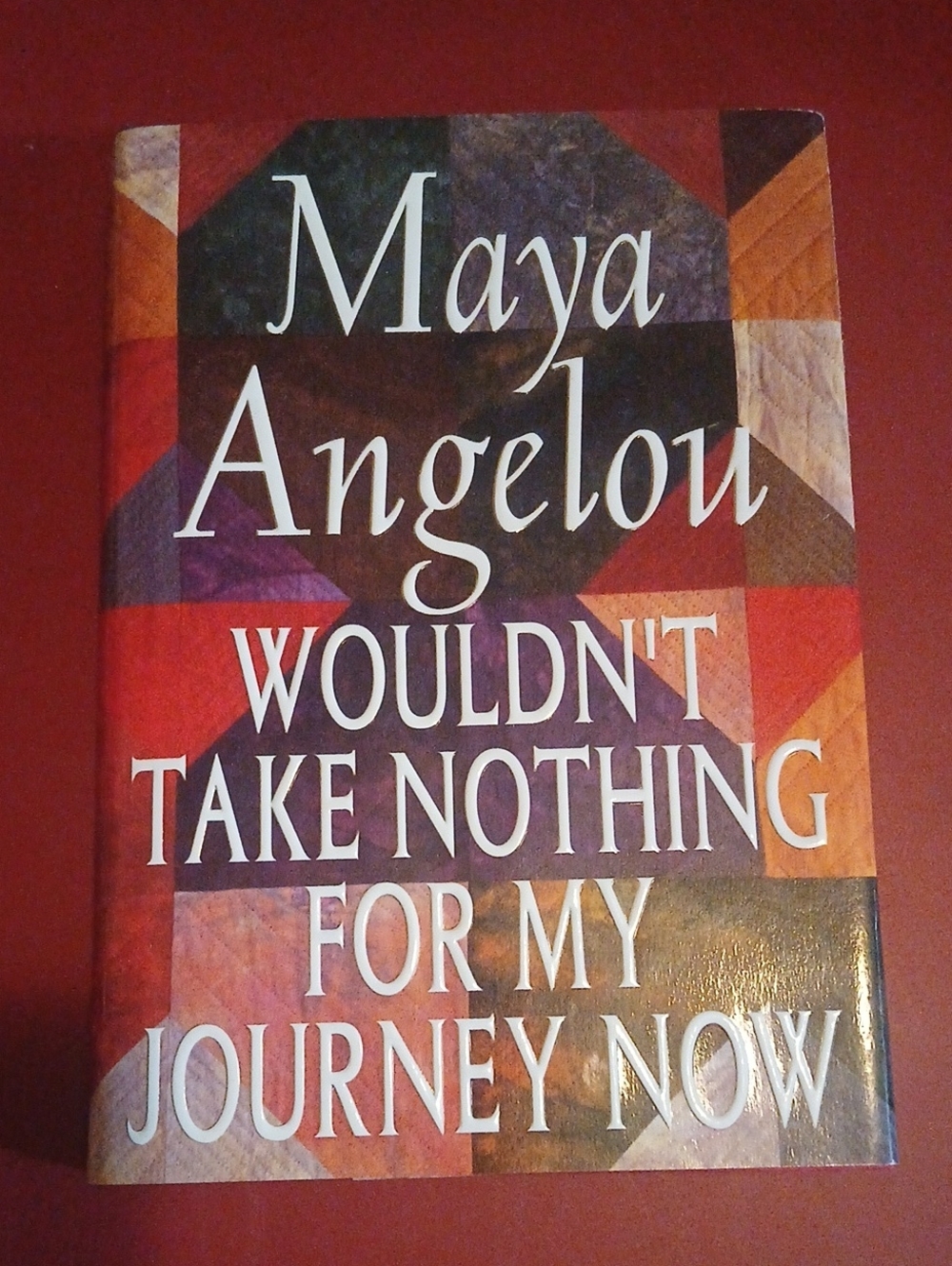 Maya Angelou "Wouldn't Take Nothing for My Journey Now" 1993 Vintage Hardcover